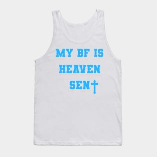 My Boyfriend Is Heaven Sent Tank Top